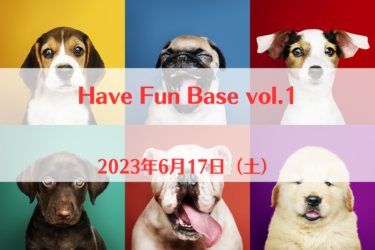 Have Fun Base vol.1（2023年6月17日（土））｜ロッキーズ古賀志山BASE（栃木県宇都宮市）